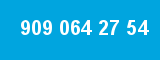 909 064 27 54 909 064 27 54